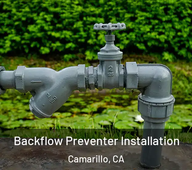  Backflow Preventer Installation Camarillo, CA