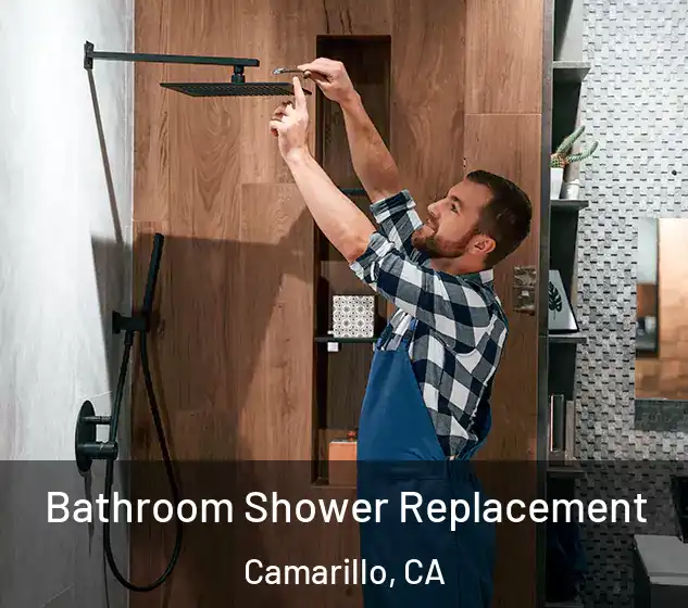  Bathroom Shower Replacement Camarillo, CA