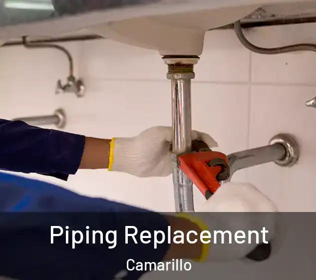  Piping Replacement Camarillo