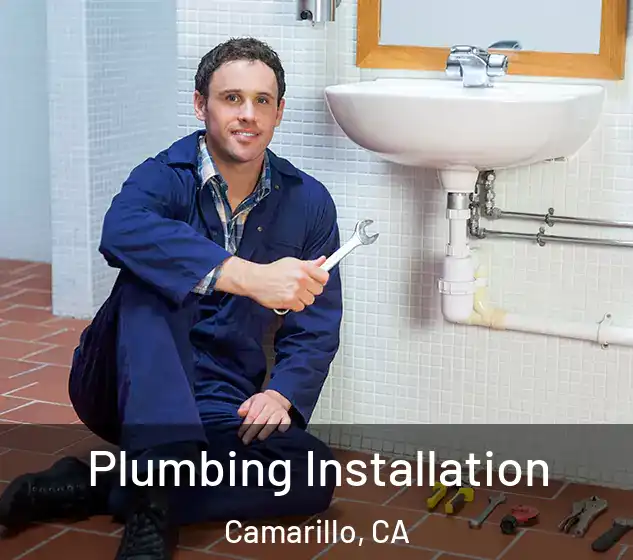  Plumbing Installation Camarillo, CA