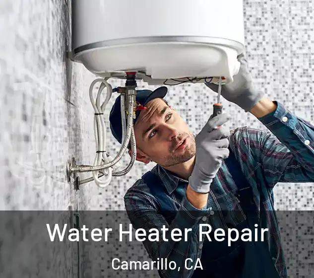  Water Heater Repair Camarillo, CA